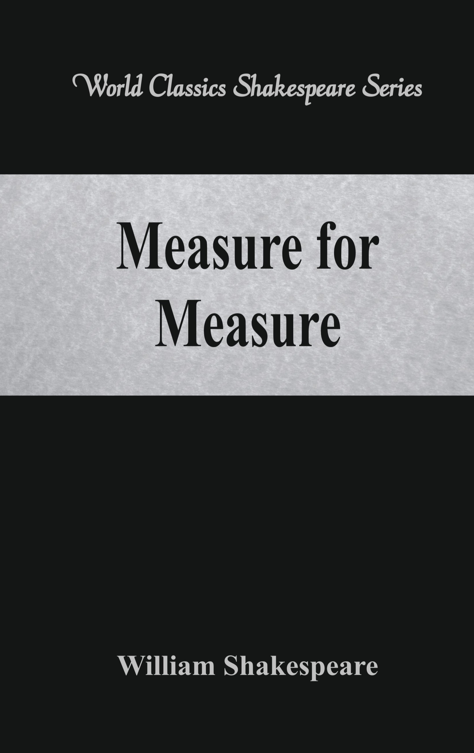 Measure for Measure  (World Classics Shakespeare Series)