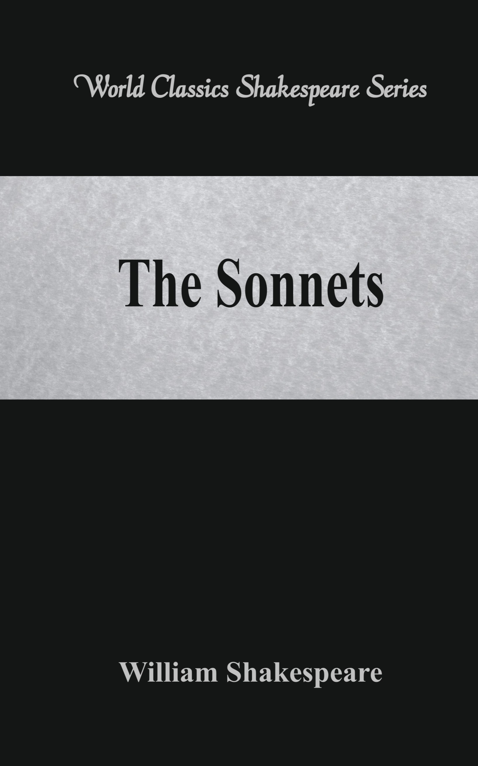 The Sonnets (World Classics Shakespeare Series)